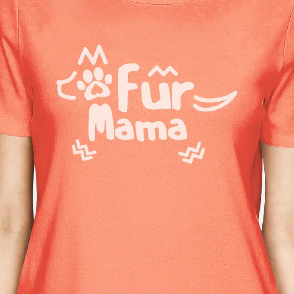 Fur Mama Womens Peach Round Neck Cotton T-Shirt Mothers Day Gifts - YuppyCollections