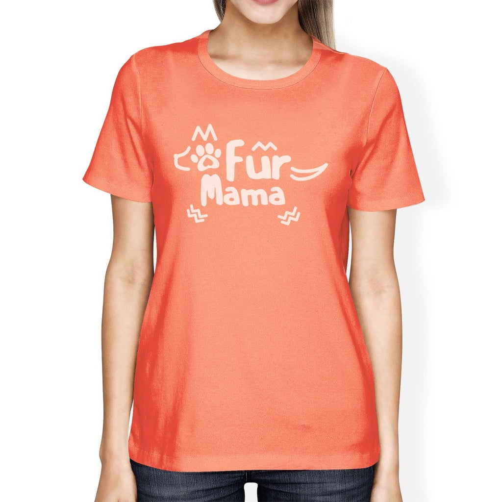Fur Mama Womens Peach Round Neck Cotton T-Shirt Mothers Day Gifts - YuppyCollections
