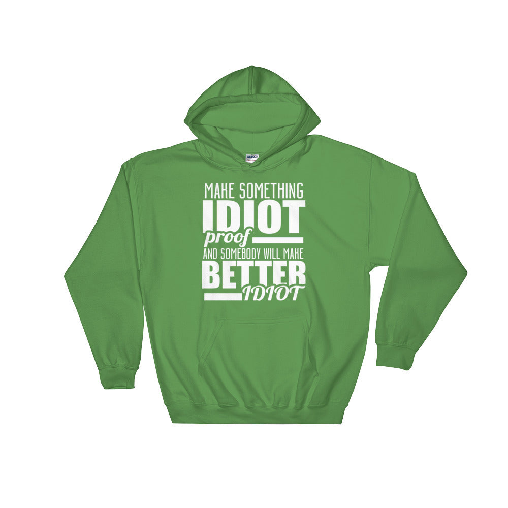 YE (Make something Idiot) Hooded Sweatshirt - YuppyCollections