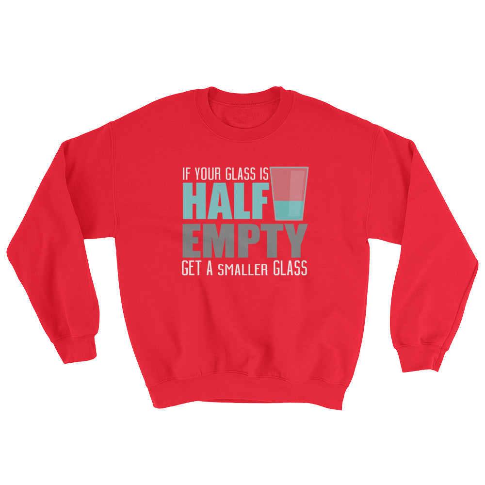 YE (If Your Glass Is Half Empty Get A Smaller Glass) Hooded Sweatshirt - YuppyCollections