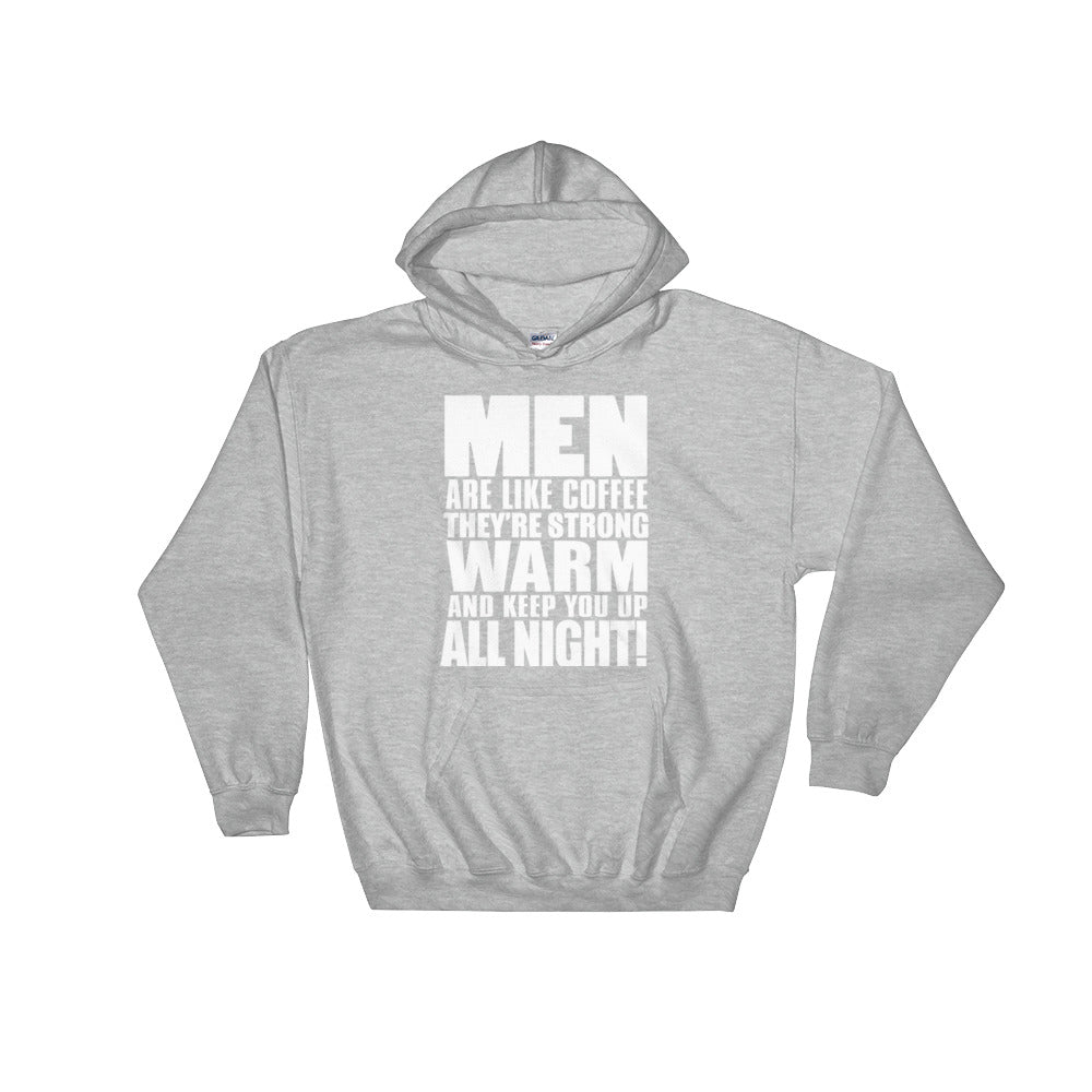 YE Hooded Sweatshirt (Men are like coffee) - YuppyCollections