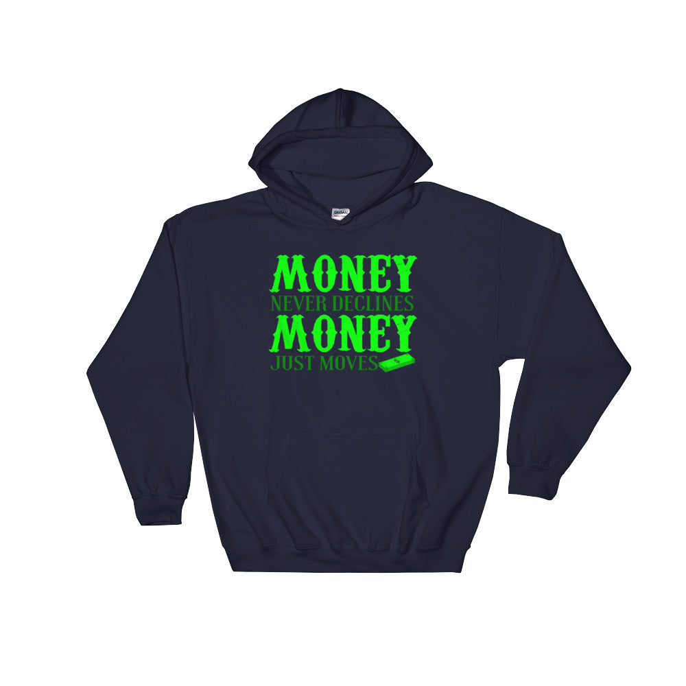 YE Hooded Sweatshirt (money never declines money just moves..) - YuppyCollections