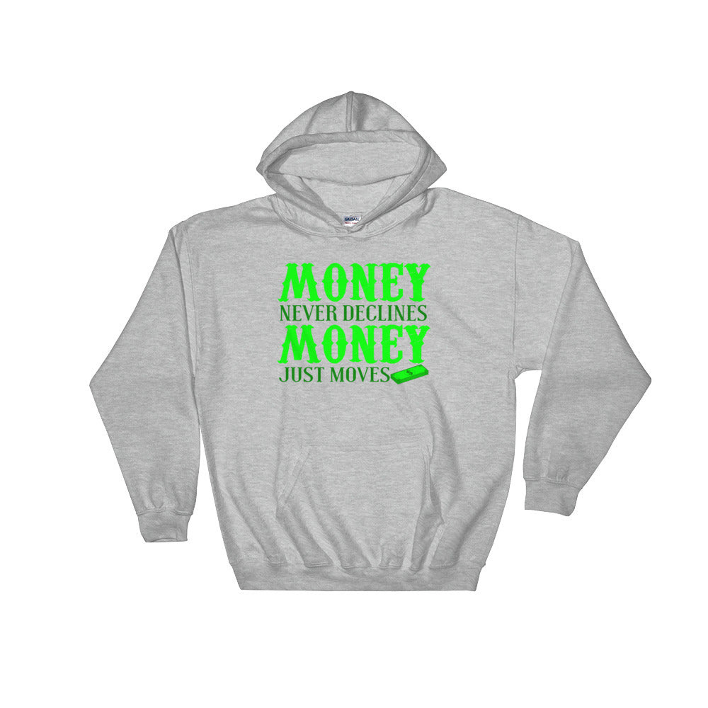 YE Hooded Sweatshirt (money never declines money just moves..) - YuppyCollections